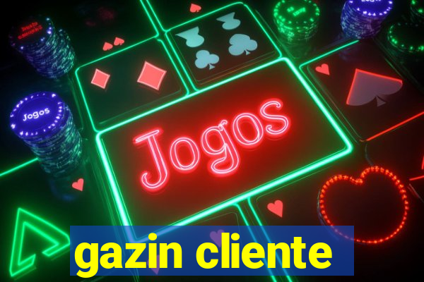 gazin cliente